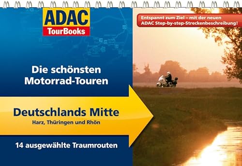 9783899058277: ADAC TourBooks Deutschlands Mitte: Die schnsten Motorrad-Touren. Harz, Thringen und Rhn. 14 ausgewhlte Traumrouten