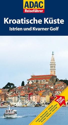 Stock image for ADAC Reisefhrer Kroatische Kste: Istrien und Kvarner Golf for sale by medimops