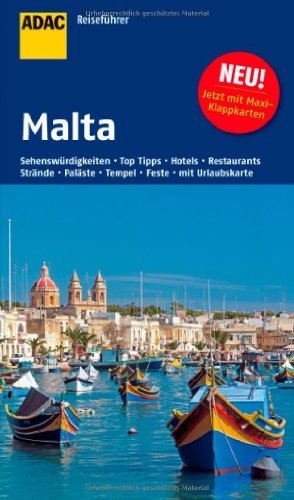 Malta, Gozo und Comino : Kirchen, Paläste, Tempel, Museen, Strände, Feste, Cafés und Bars, Hotels, Restaurants. von Hans E. Latzke. [Chefred.: Hans-Joachim Völse. Aktualisierung: Matthias Reuß] / ADAC-Reiseführer - Latzke, Hans E. (Mitwirkender)