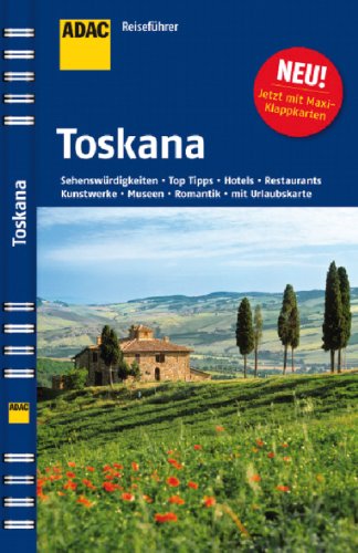 ADAC Reiseführer Toskana: Florenz - Siena - Pisa. Kulturstätten - Gärten - Kathedralen - Museen - Schlösser - Landschaften - Hotels - Restaurants - Becker, Kerstin, Englisch, Andreas