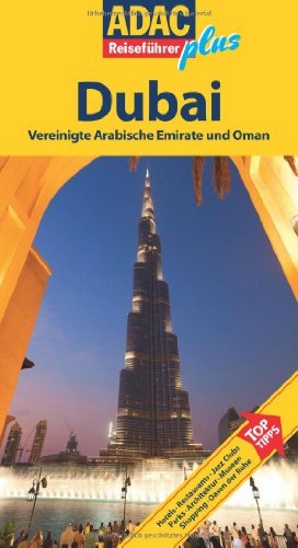 ADAC Reiseführer plus ~ Dubai - Vereinigte Arabische Emirate und Oman : Mit extra Karte zum Herausnehmen. - Schnurrer, Elisabeth