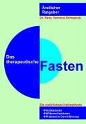 Beispielbild fr Das therapeutische Fasten: Die natrlichste Heilmethode zum Verkauf von medimops