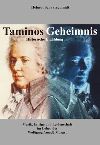 Beispielbild fr Taminos Geheimnis / Historische Erzhlung / Musik, Intrige und Leidenschaft im Leben des Wolfgang Amad Mozart zum Verkauf von Osterholzer Buch-Antiquariat