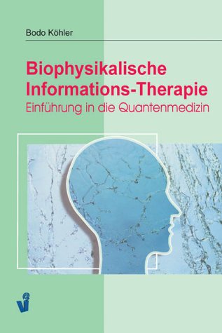 Beispielbild fr Biophysikalische Informations-Therapie, 6. Aufl: Einfhrung in die Quantenmedizin zum Verkauf von medimops
