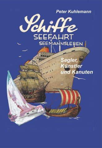 9783899066067: Schiffe, Seefahrt, Seemannsleben