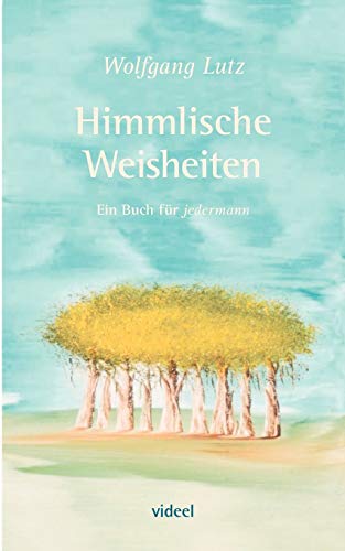 9783899069396: Himmlische Weisheiten: Ein Buch fr jedermann