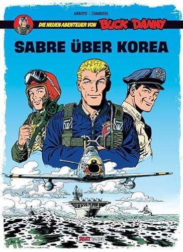 9783899085693: Buck Danny: Die neuen Abenteuer, Band 1: Sabre ber Korea