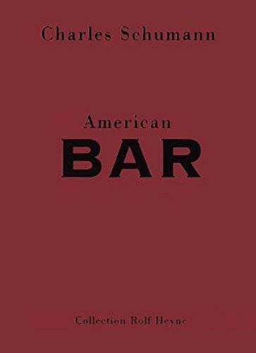 9783899100068: American Bar. The Artistry of Mixing Drinks