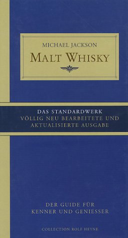 Malt Whisky. Der Guide für Kenner und Geniesser - Jackson, Michael