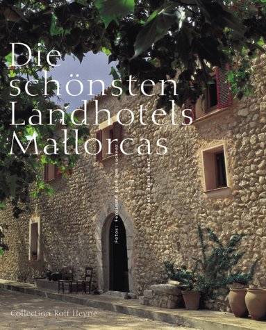 Stock image for Die schnsten Landhotels Mallorcas. Fotos: Ferdinand Graf von Luckner. Text: Bernd Ewert. for sale by Antiquariat am St. Vith