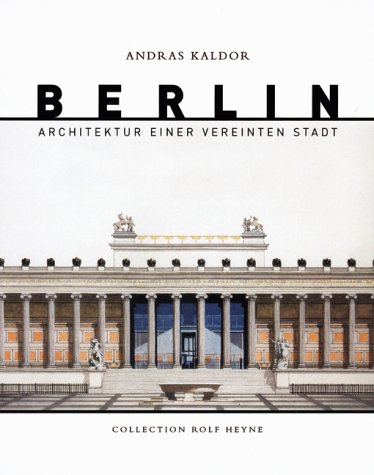 Imagen de archivo de Berlin. Architektur einer vereinten Stadt. a la venta por Versandantiquariat Felix Mcke