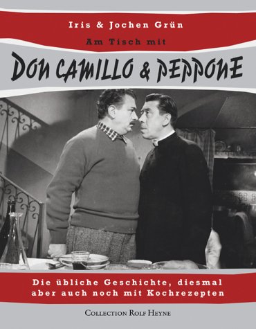 Am Tisch mit Don Camillo & Peppone. Die übliche Geschichte, diesmal aber noch mit über 40 Rezepten