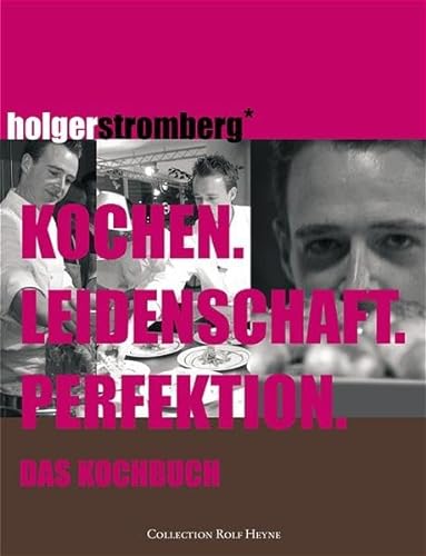 Stock image for Kochen, Leidenschaft, Perfektion. Das Kochbuch. for sale by Antiquariat Hans Hammerstein OHG