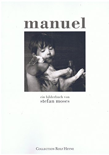 Manuel : ein Bilderbuch. von. [Texte: Helmut Heissenbüttel und Reiner Zimnik] - Moses, Stefan