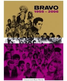 Bravo : 1956 - 2006. hrsg. von Teddy Hoersch - Hoersch, Teddy (Herausgeber)