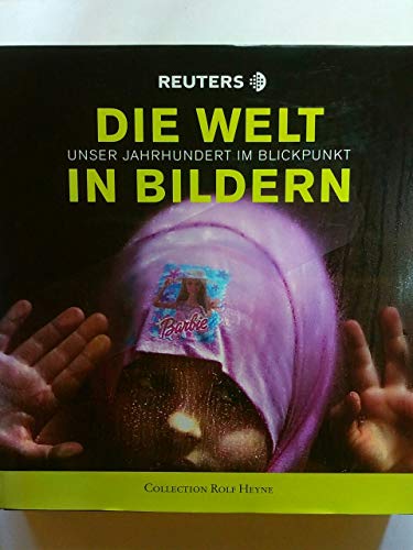 Stock image for Die Welt in Bildern. Unser Jahrhundert im Blickpunkt for sale by Eugen Friedhuber KG