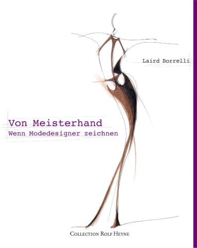 Stock image for Von Meisterhand: Wenn Modedesigner zeichnen for sale by medimops