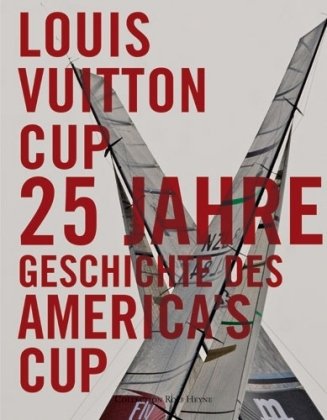 9783899104134: Die Geschichte des Louis-Vuitton-Cup