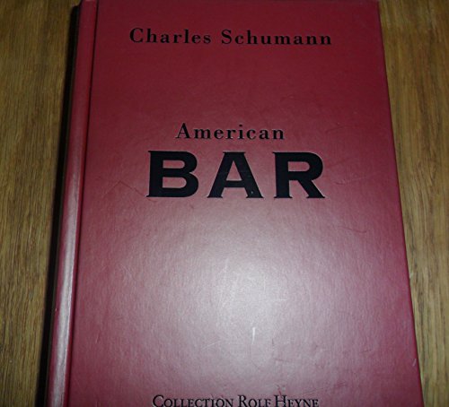 Schumann's Bar: The Artistry of Mixing Drinks the artistry of mixing drinks - Charles Schumann, Charles und Günter Mattei