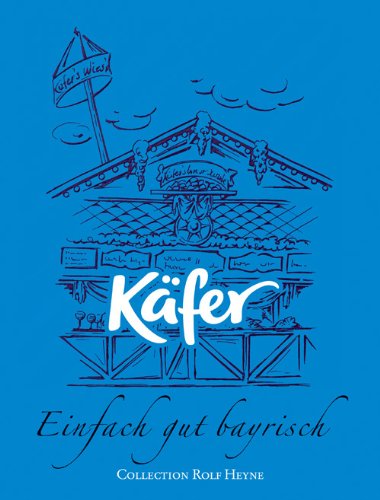 Stock image for Kfer - Einfach gut Bayrisch: Kochen und Genieen for sale by medimops