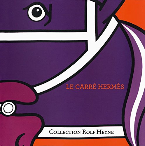 Le carré Hermès. Die illustrierte Geschichte des Hermès-Halstuchs (Gebundene Ausgabe) von Nadine Coleno (Autor) - Nadine Coleno (Autor)