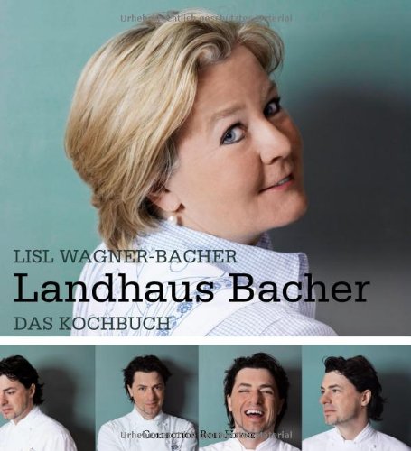 Stock image for Landhaus Bacher. Das Kochbuch. Farbfotos von Luzia Ellert. for sale by Eugen Friedhuber KG
