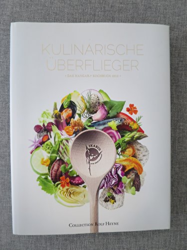 Beispielbild fr Kulinarische berflieger. Das Hangar 7-Kochbuch 2012 zum Verkauf von Versandantiquariat Ursula Ingenhoff