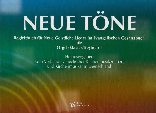 9783899120554: Neue Tne: Begleitbuch fr Neue Geistliche Lieder im Evangelischen Gesangbuch fr Orgel /Klavier /Keyboard