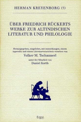9783899132212: Uber Friedrich Ruckerts Werke Zur Altindischen Literatur Und Philologie: 11 (Ruckert Zu Ehren)