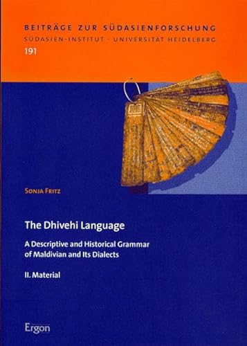 9783899132489: The Dhivehi Language: A Descriptive and Historical Grammar of Maldivian and Its Dialects. Mit Materialien-band: 191 (Beitrage Zur Sudasienforschung)
