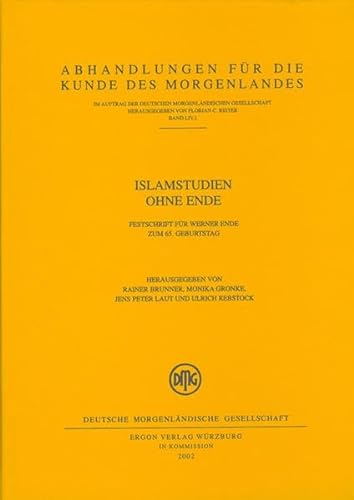 9783899132601: Islamstudien Ohne Ende (Abhandlungen fur die Kunde des Morgenlandes LIV 1)