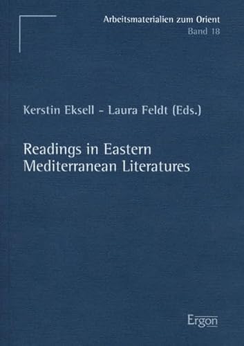 9783899135077: Readings in Eastern Mediterranean Literatures: 18 (Arbeitsmaterialien Zum Orient)