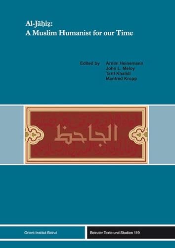 Stock image for Al-Jahiz: A Muslim Humanist for our Time (Beiruter Texte Und Studien) [Hardcover ] for sale by booksXpress