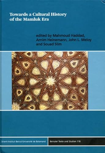 Stock image for Towards A Cultural History Of The Mamluk Era / Nahwa Tarikh Thaqafi Li Al-Marhala Al-Mamlukiyya for sale by Kutub Ltd