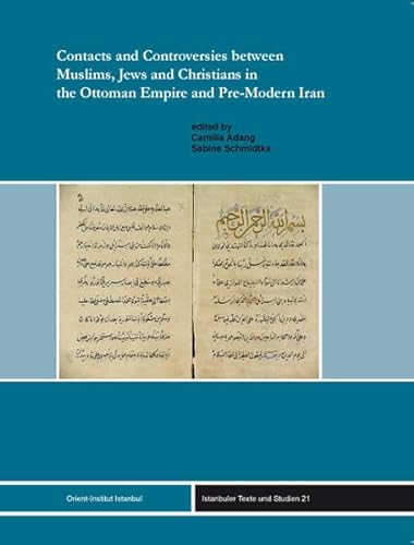 Beispielbild fr Contacts and Controversies between Muslims, Jews and Christians in the Ottoman Empire and zum Verkauf von ISD LLC