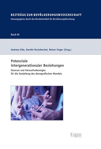 9783899137651: Potenziale Intergenerationaler Beziehungen: Chancen Und Herausforderungen Fur Die Gestaltung Des Demografischen Wandels