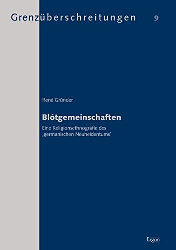 Stock image for Bltgemeinschaften: Eine Religionsethnografie des ?germanischen Neuheidentums? for sale by medimops