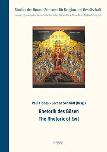 9783899139501: Rhetorik Des Bosen / The Rhetoric of Evil: 9 (Studien Des Bonner Zentrums Fur Religion Und Gesellschaft)