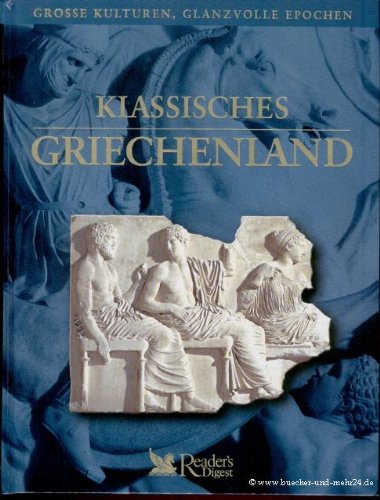 Stock image for Klassisches Griechenland (Grosse Kulturen, Glanzvolle Epochen) for sale by medimops