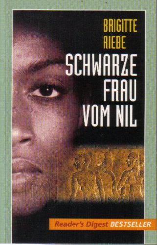 9783899150148: Schwarze Frau vom Nil. (Gekrzte Fassung) (Reader`s Digest Bestseller) - Riebe, Brigitte