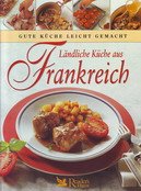 Ländliche Küche aus Frankreich. - Anne Willan