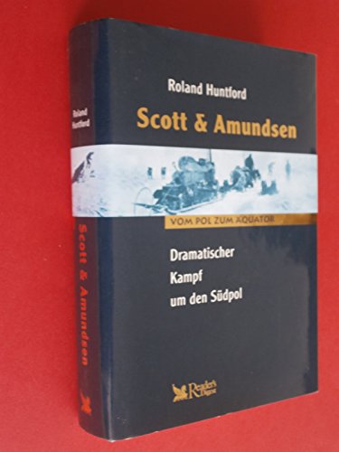 Stock image for Scott & Amundsen - Dramatischer Kampf um den Sdpol for sale by medimops