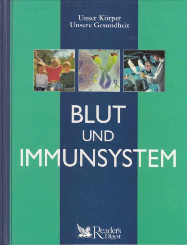 Beispielbild fr Blut und Immunsystem - Unser Krper, unsere Gesundheit zum Verkauf von Sammlerantiquariat