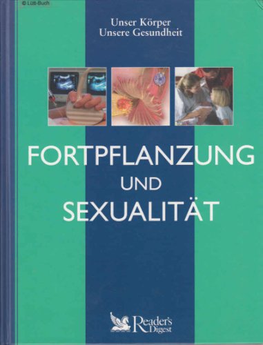 Imagen de archivo de Fortpflanzung und Sexualitt. a la venta por Versandantiquariat Felix Mcke