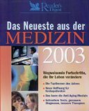 Das Neueste aus der Medizin 2003. Wegweisende Fortschritte, die Ihr Leben verändern