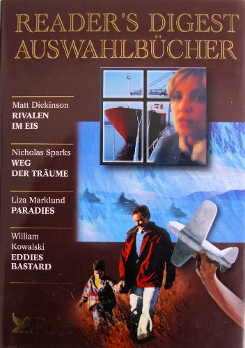 Reader's Digest Auswahlbücher 2003: Rivalen im Eis / Weg der Träume / Paradies / Eddies Bastard