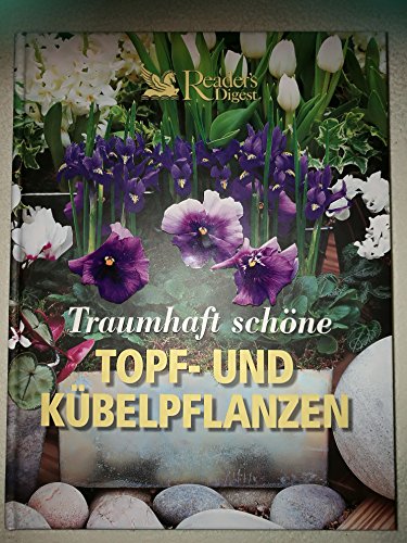 Traumhaft schöne Topf- und Kübelpflanzen