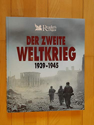 Der Zweite Weltkrieg : 1939 - 1945. [Autoren: H. P. Willmott .]