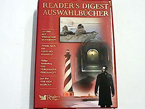 Beispielbild fr Mit tdlicher Sicherheit, Die Nhe des Himmels, Das vergessene Pergament, Vor dem Morgen. - (=Readers Digest Auswahlbcher, Nr. 271). zum Verkauf von BOUQUINIST