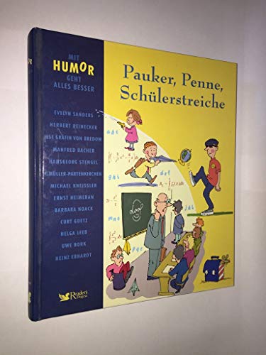 9783899153934: Mit Humor geht alles besser - Pauker, Penne, Schlerstreiche, - unbekannt